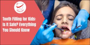 Tooth Filling for Kids: Is It Safe? Everything You Should Know